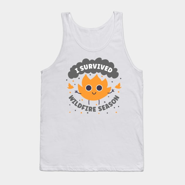 Wildfire - I Survived Washington Wildfire Season and Oregon Wildfire Smoke Tank Top by aaronsartroom